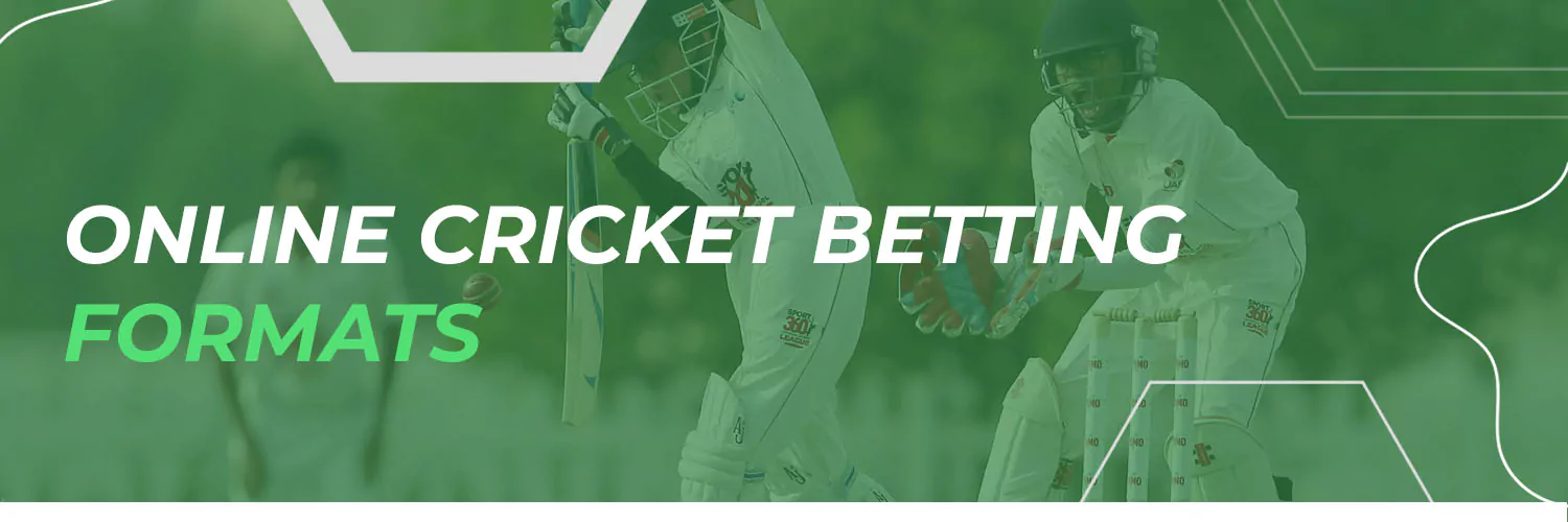 Online Cricket Betting Formats