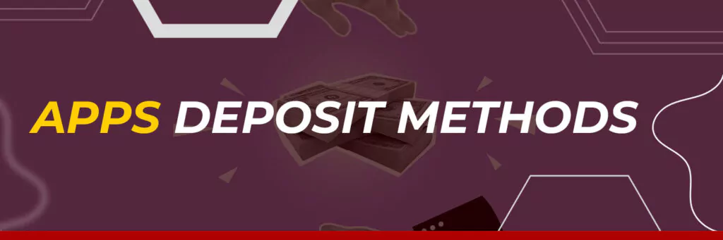 Apps Deposit Methods