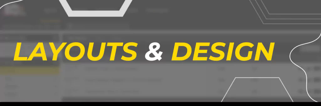 Layouts and Design
