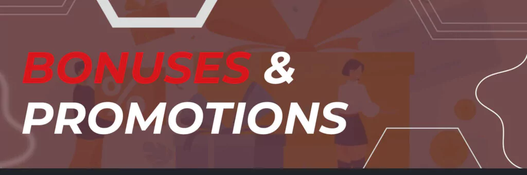 Bonuses & Promotions
