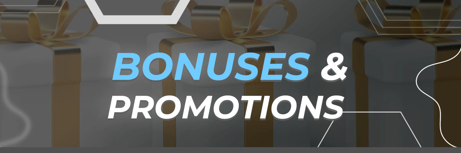 Bonuses & Promotions