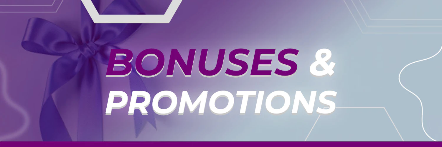 Bonuses & Promotions