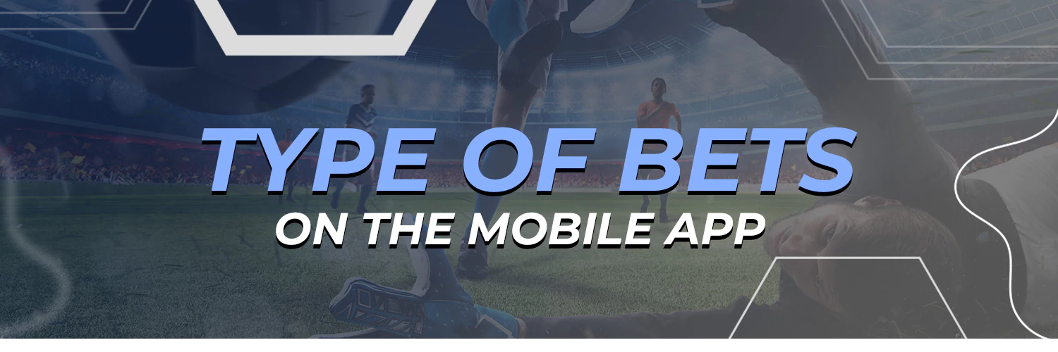 Type of Bets on the Betcity Mobile App