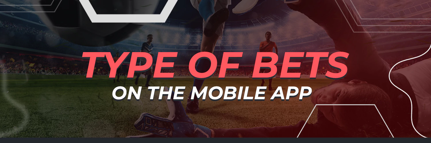 Type of Bets on the Leon Mobile App