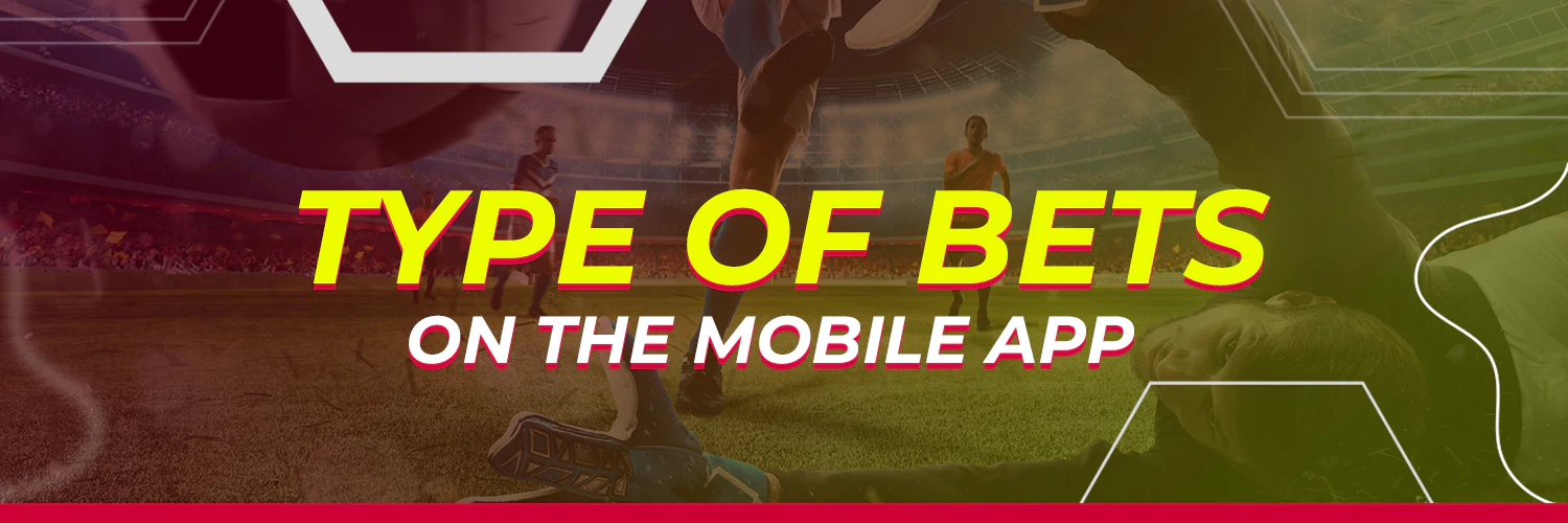 Type of Bets on the Rabona Mobile App