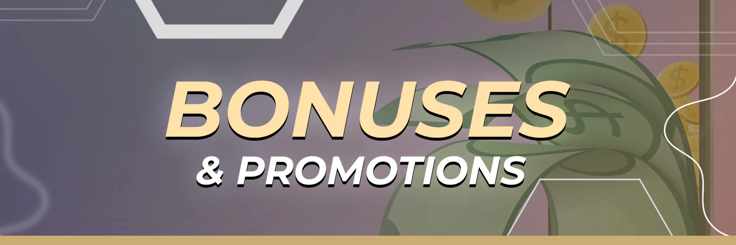 Bonuses & Promotions
