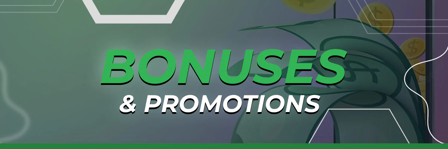 Bonuses & Promotions