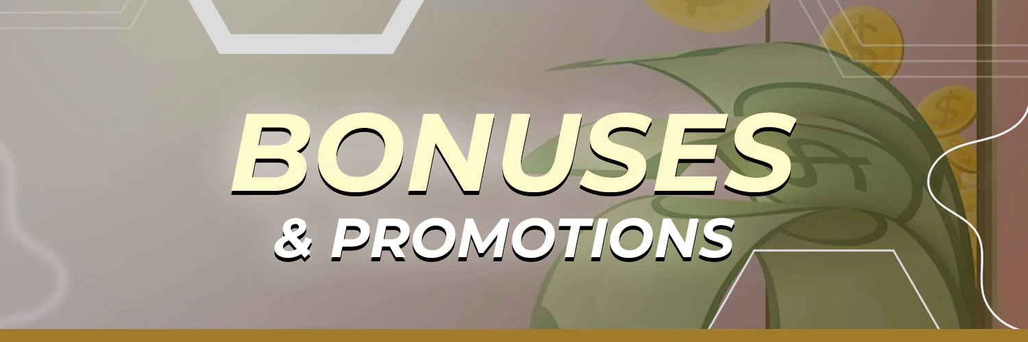 Bonuses & Promotions