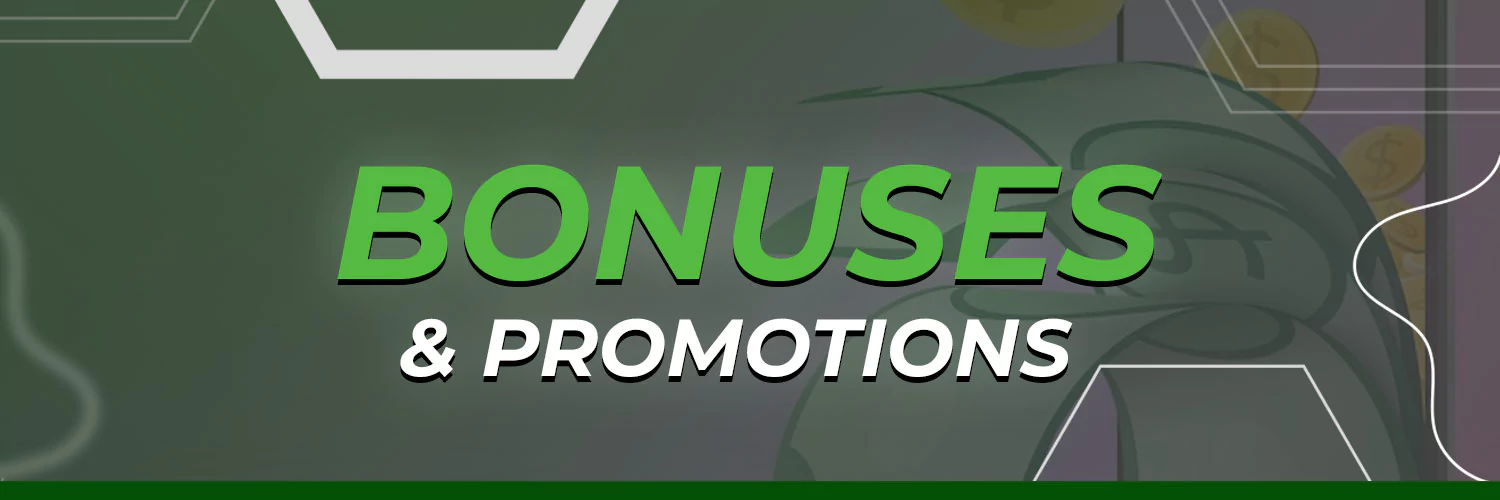 Bonuses & Promotions