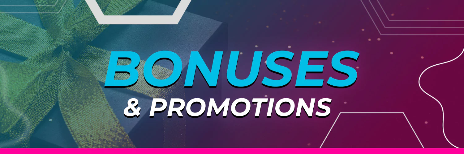 Bonuses & Promotions