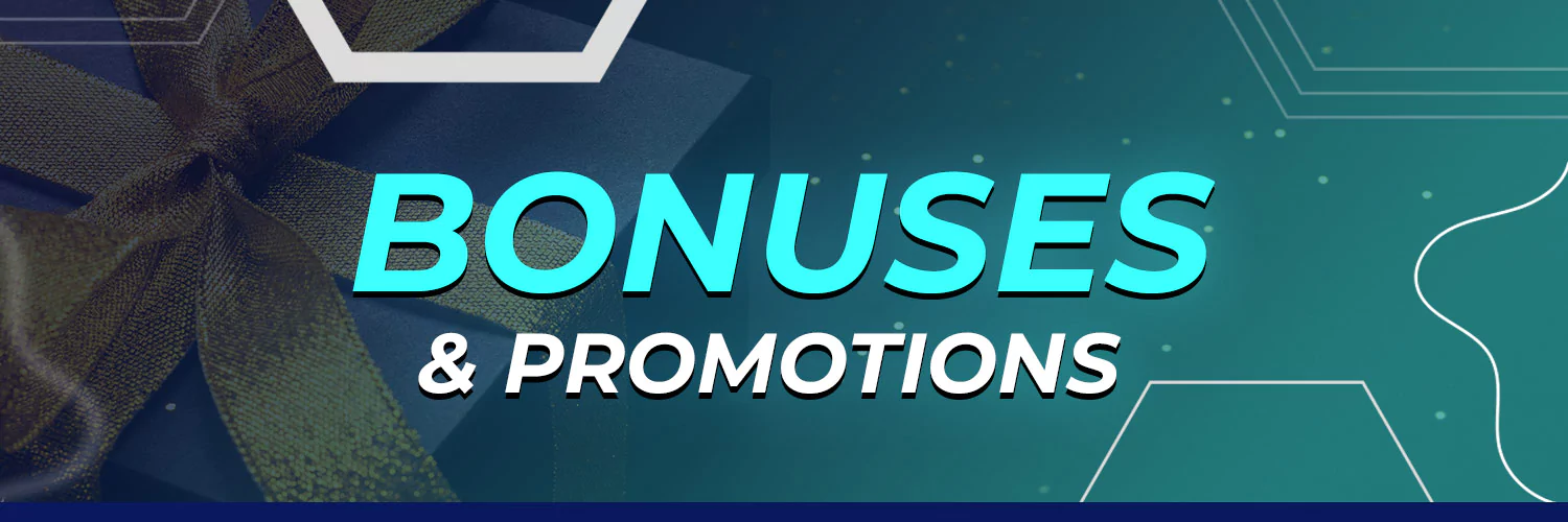 Bonuses & Promotions
