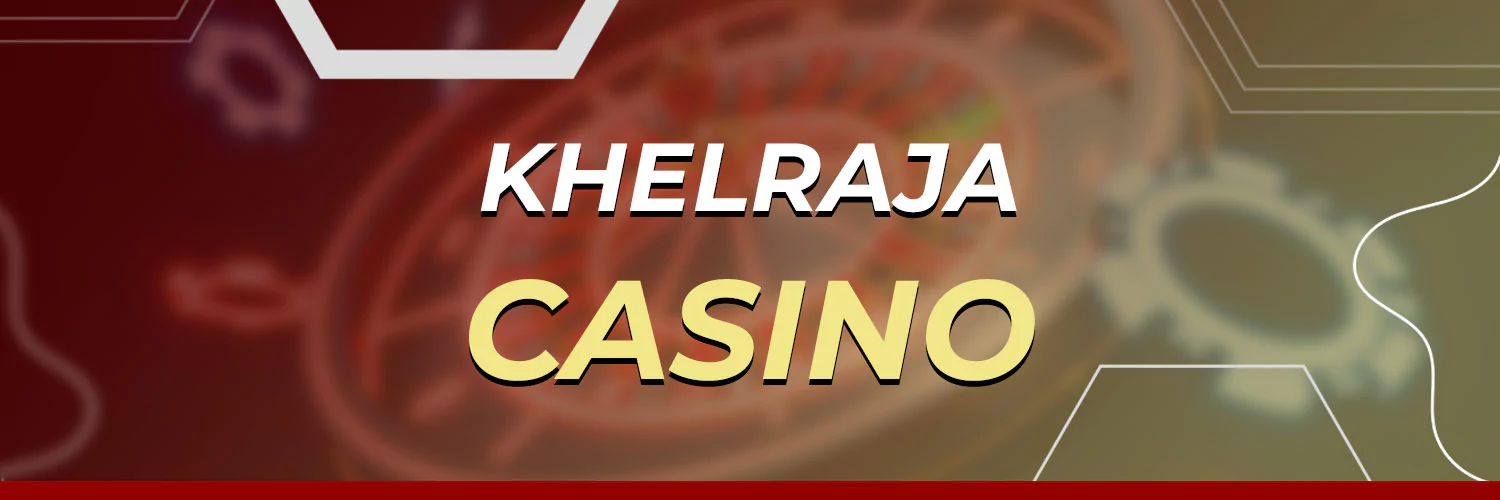 Khelraja Casino
