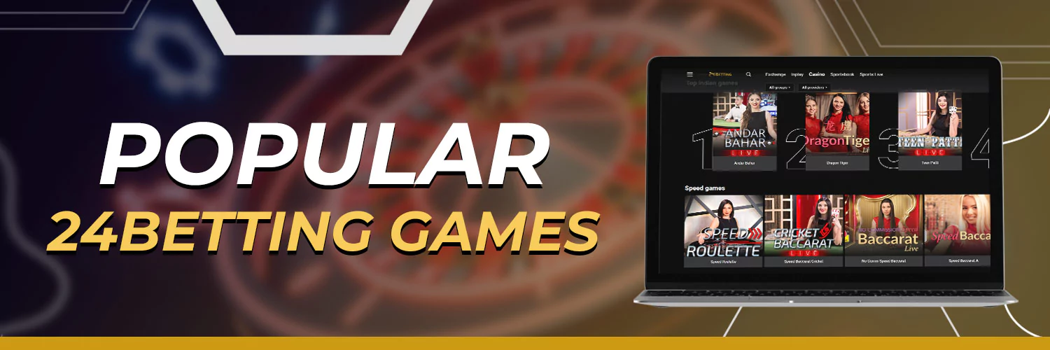 Popular 24Betting Games